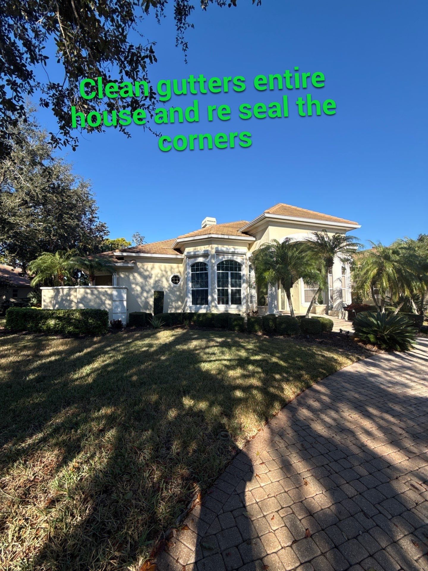 Clean Gutters Entire House and reseal corners in Sarasota FL by Gutter Professors